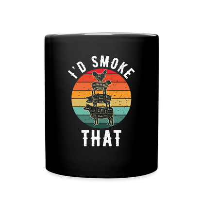 'I'd Smoke That' Mug - black